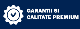 Garantii si calitate premium Garantii si calitate premium